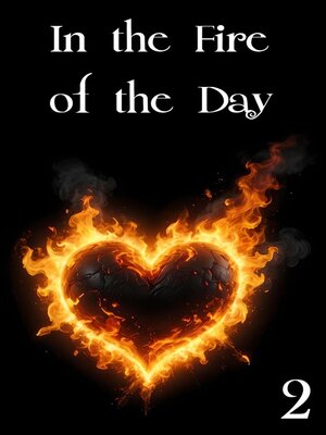 cover image of In the Fire of the Day 2